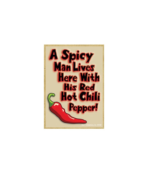 A spicy man lives here with his Red Hot Chili Pepper-Wooden Magent