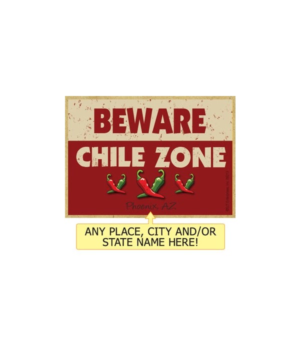 Beware: Chile Zone - Green and red chile