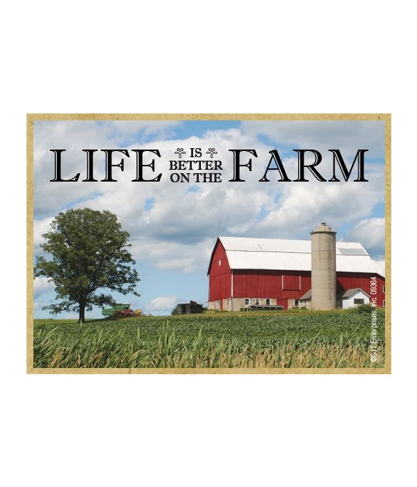 Life is better on the farm Magnet