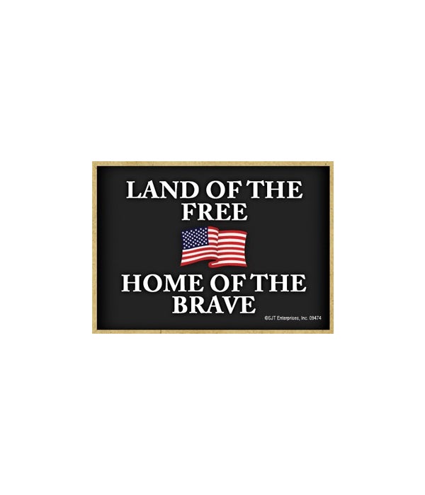 Land of the Free - Home (Flag)... Magnet