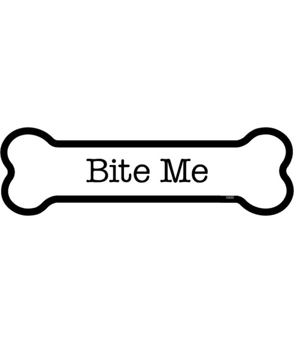 Bite Me -2x7 Bone Shaped Magnet