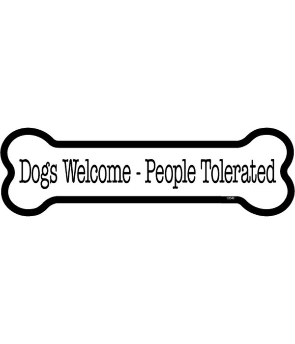 Dogs Welcome People Tolerated-2x7 Bone Shaped Magnet