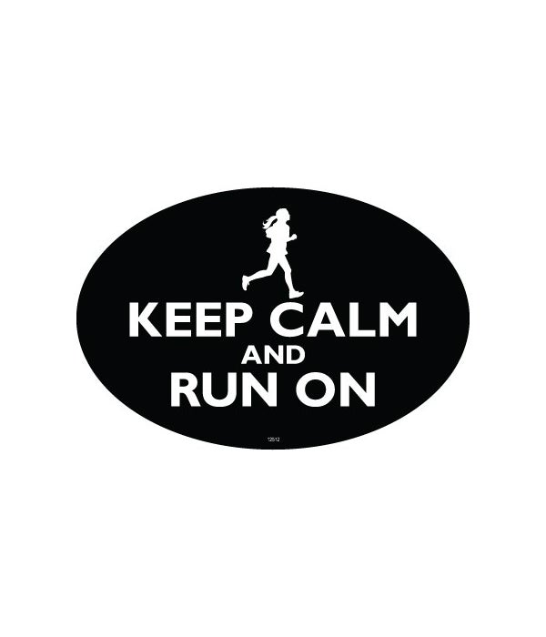 KEEP CALM and RUN ON (Black color with a