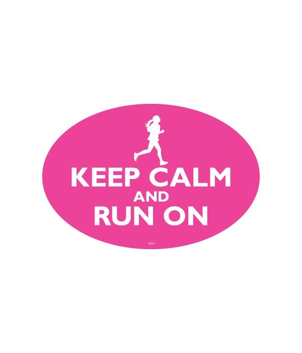 KEEP CALM and RUN ON (Pink color with a
