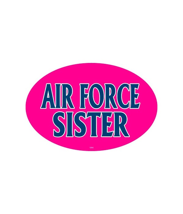 Air Force Sister-4x6 Oval Magnet
