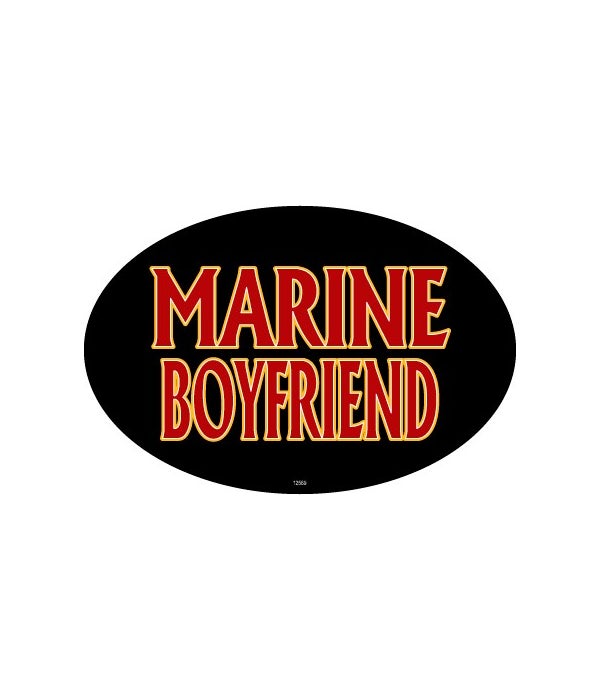 Marine Boyfriend-4x6 Oval Magnet