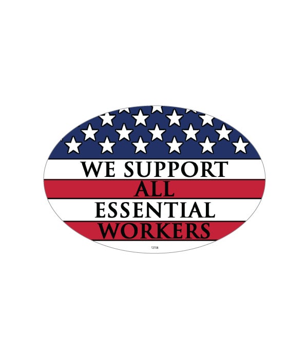 We Support All Essential Workers-4x6 oval magnet
