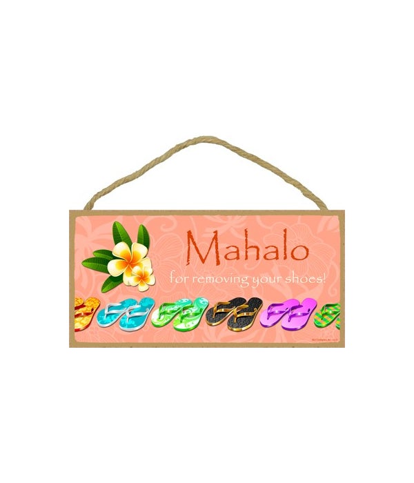 Mahalo for taking your shoes off-5x10 Wooden Sign