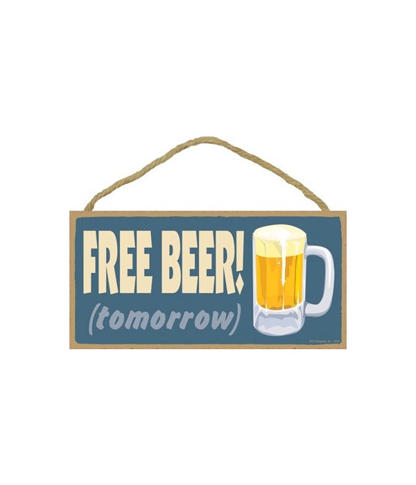 FREE BEER tomorrow! 5x10