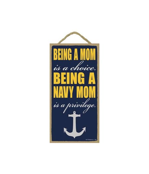 Being a mom is a choice.  Being a navy m