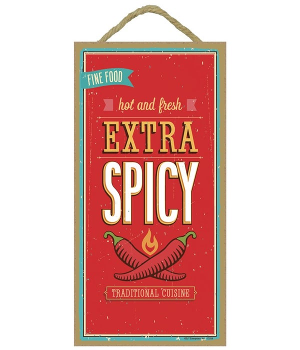 Extra Spicy, fine food, hot and fresh, t