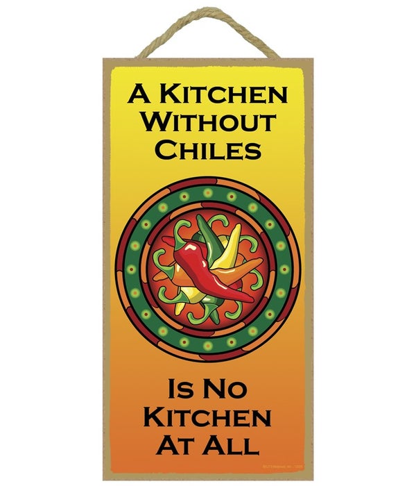 A kitchen without chiles is no kitchen a