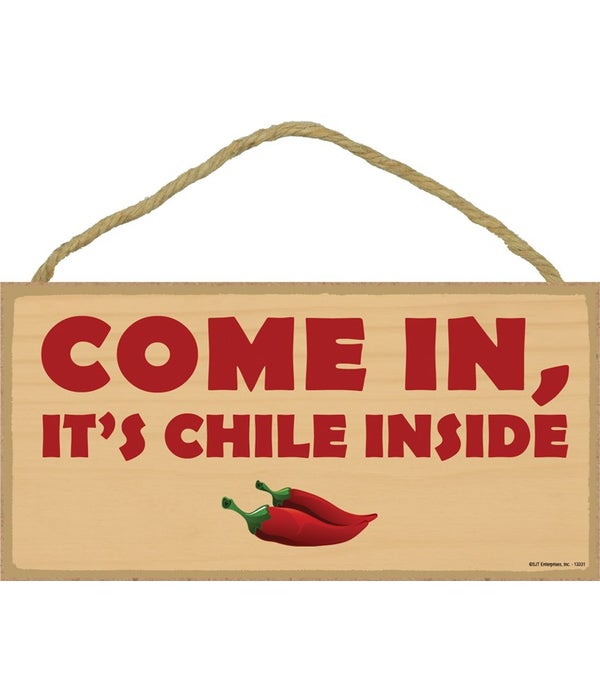 Come in, it's chile inside 5x10