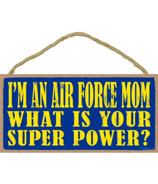 I'm an Air Force Mom What is your super