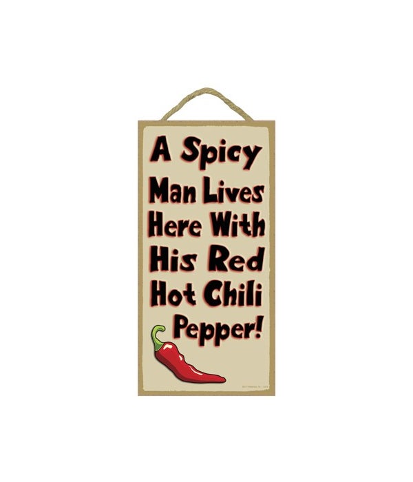 A spicy man lives here with his red hot