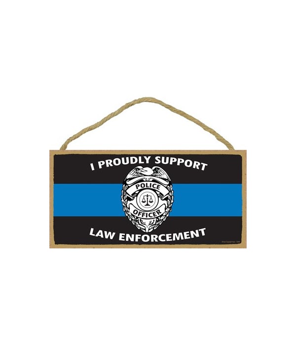 I Proudly Support Law Enforcement - Badg