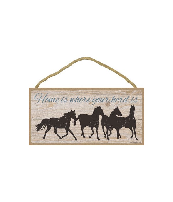 Home is where your herd is-5x10 Wooden Sign
