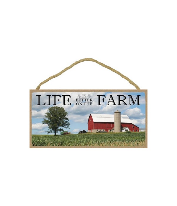 Life is better on the farm-5x10 Wooden Sign