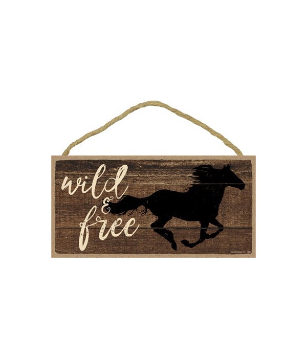Wild & free (horse running) 5x10 sign