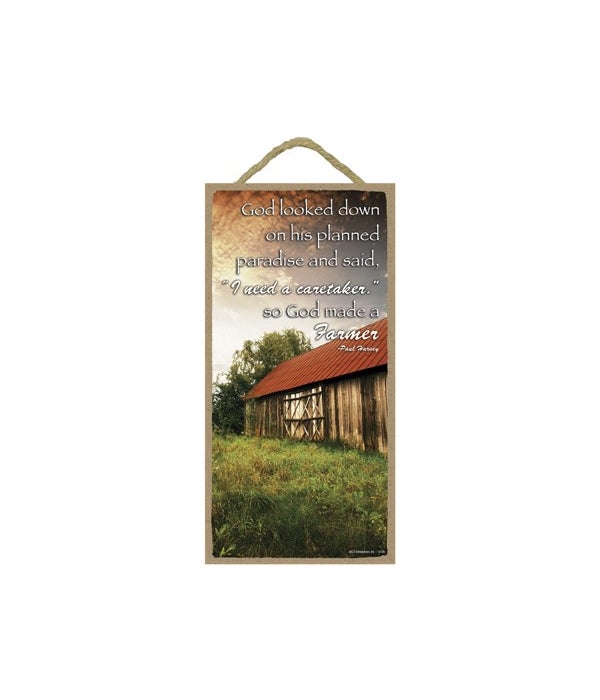 God looked down on his planned paradise-5x10 Wooden Sign