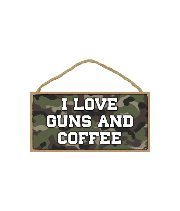 I Love Guns and Coffee 5x10