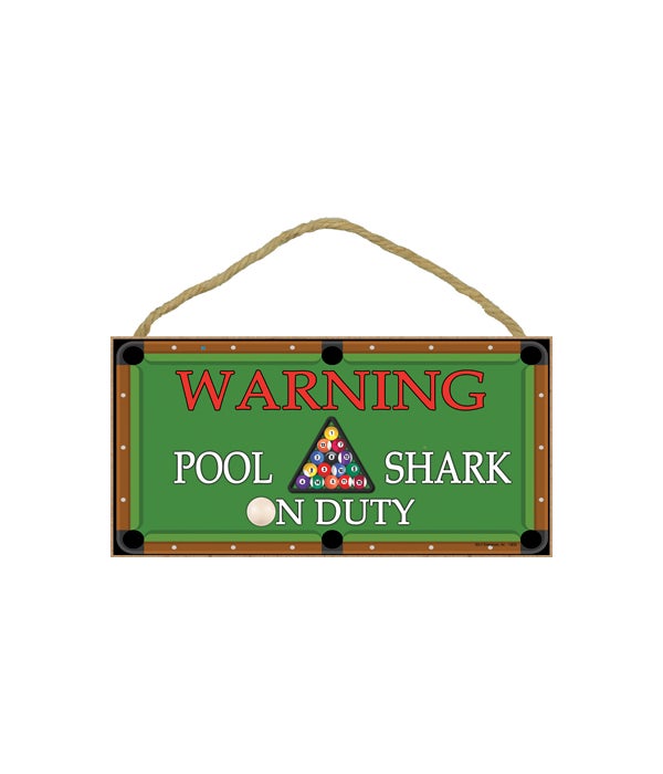 Warning - Pool Shark on Duty - pool tabl
