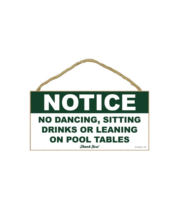 Notice: No Dancing, Sitting Drinks or Le