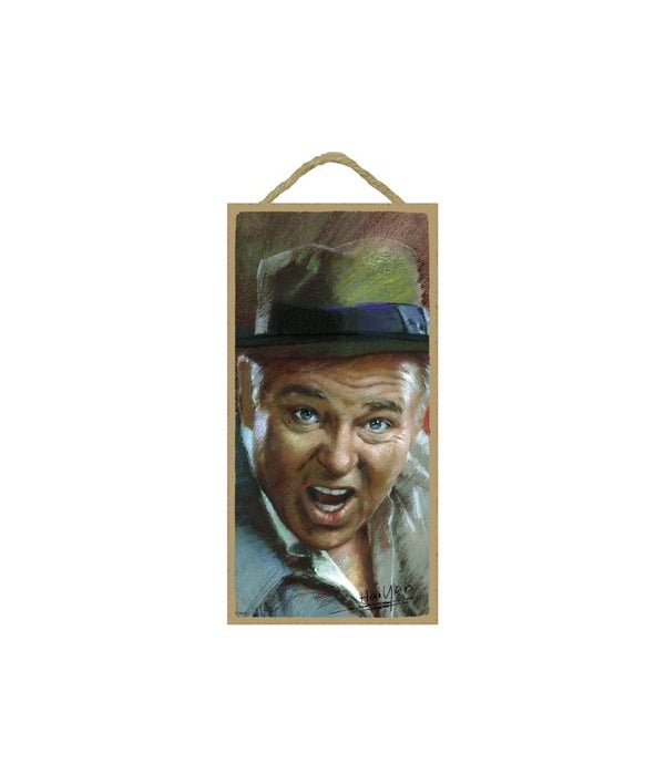Archie Bunker-5x10 Wooden Sign
