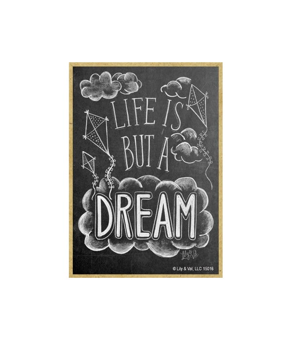 Life is but a dream Magnet