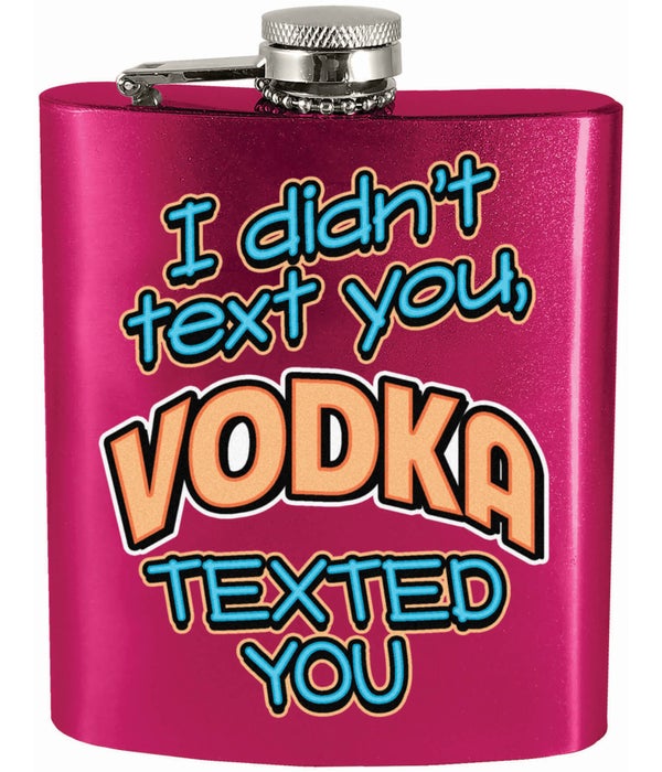 VODKA TEXTED YOU FLASK