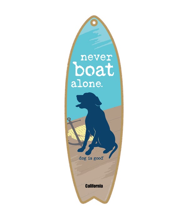 Never boat alone Dog is Good surfbd