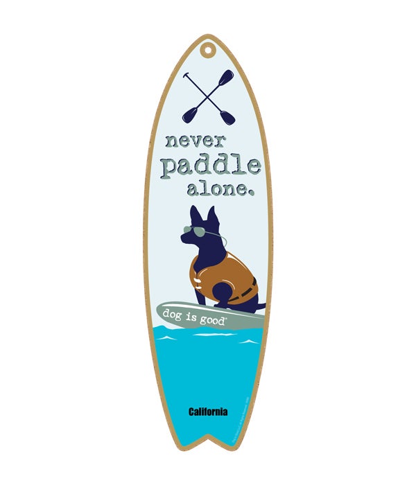 Never paddle alone Dog is Good surfbd