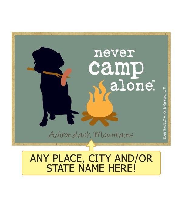 never camp alone. (dog with campfire) Ma