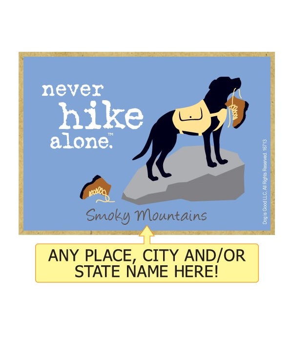 never hike alone-Wooden Magnet
