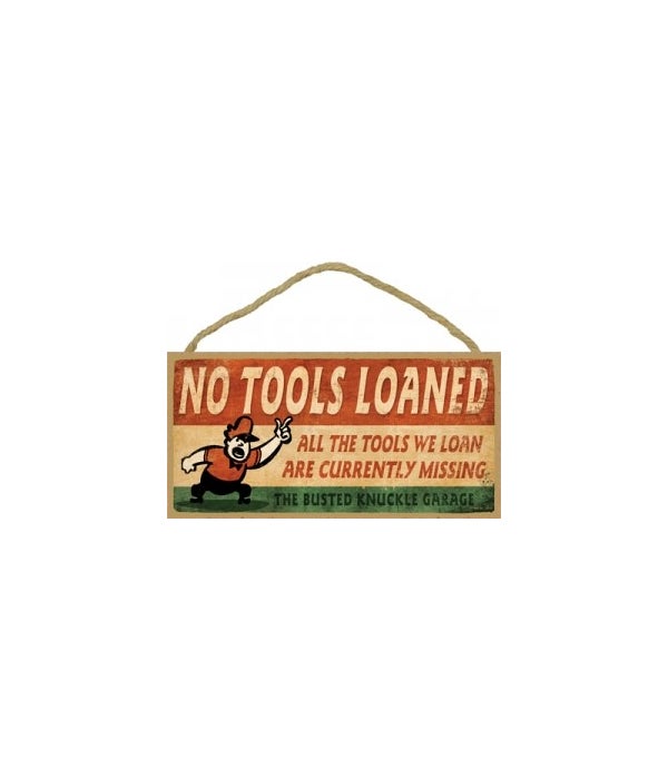 no Tools Loaned 5x10