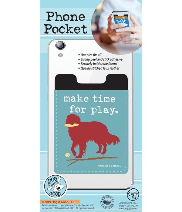 Make Time For Play Phone Pocket