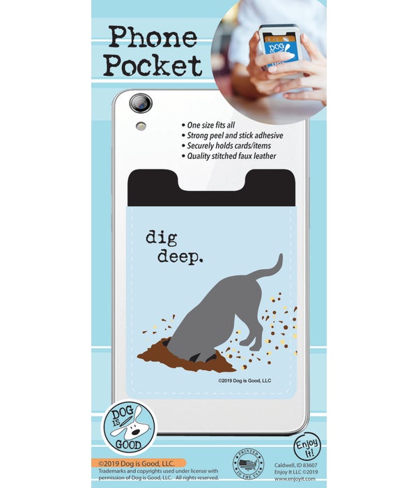 Dig Deep Phone Pocket