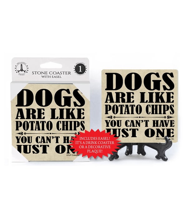 Dogs are like potato chips you can't have just one-1 pack stone coaster