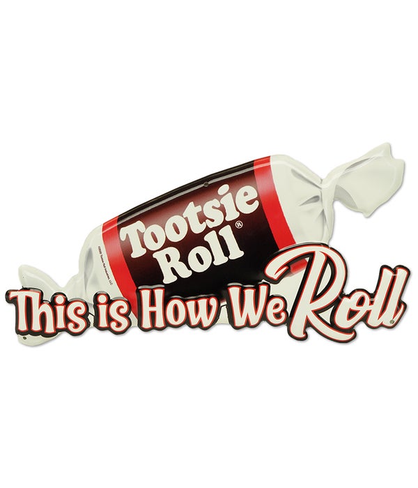 TOOTSIE ROLL, THIS IS HOW WE ROLL DIE CUT, 8" X 16"