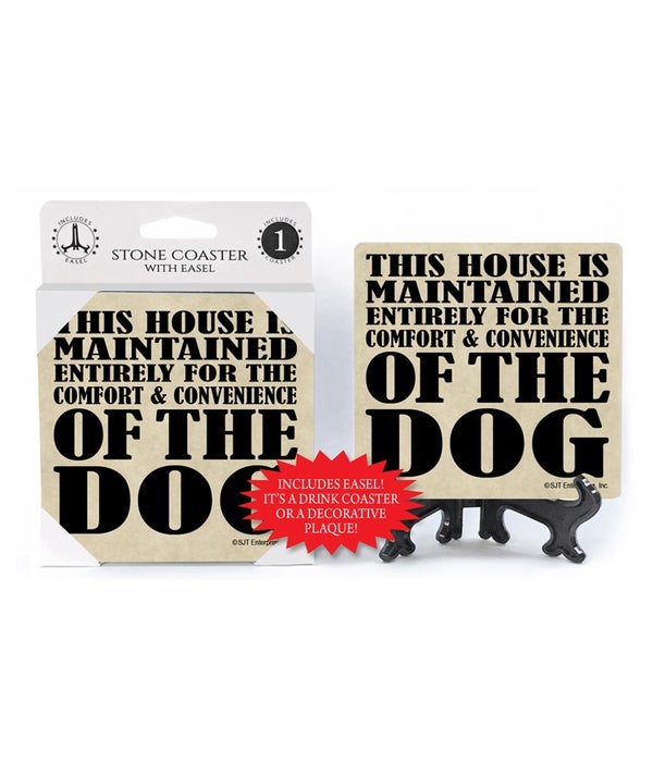 This house is maintained entirely for the comfort & convenience of the Dog-1 pack stone coaster