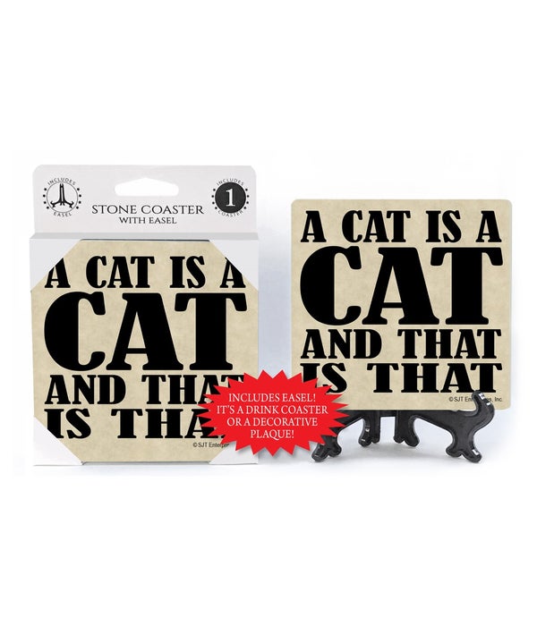 A cat is a cat and that is that-1 pack stone coaster