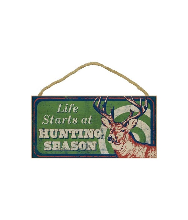 Life starts at Hunting Season (Deer & ta