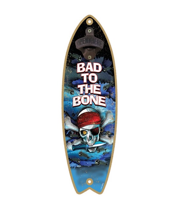 Bad to the bone - Surfboard bottle opene