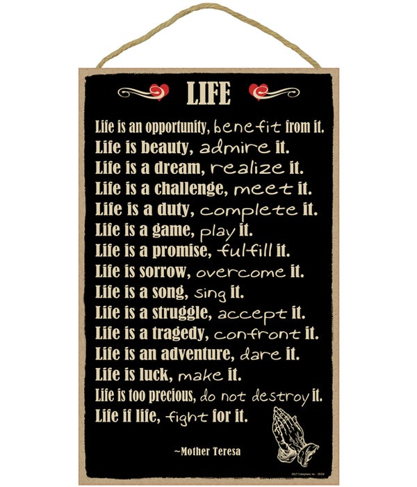 Mother Teresa - Life Quote  " Life is an