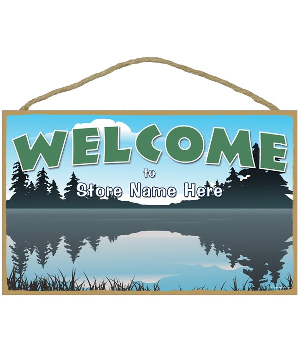 WELCOME to store sign (lake, trees and s
