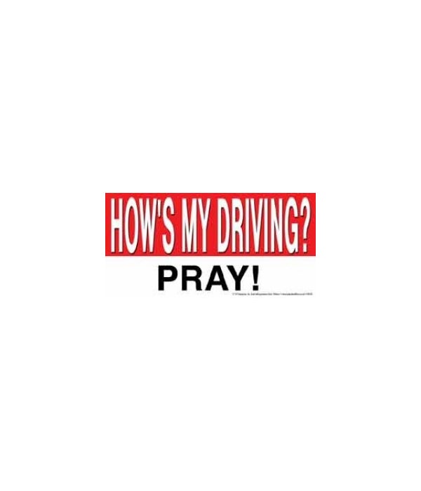 How's my driving? PRAY!-4x8 Car Magnet