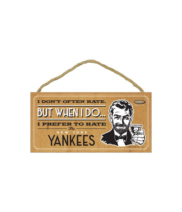 I prefer to hate New York Yankees