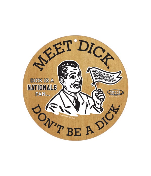 Dick is a (Washington D.C) Nationals Fan