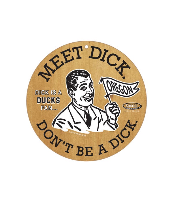 Dick is a (U of Oregon) Ducks Fan