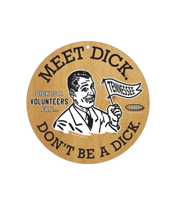 Dick is a (U of Tenn) Volunteers Fan